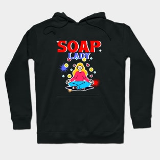 soap lady - soapmaking Hoodie